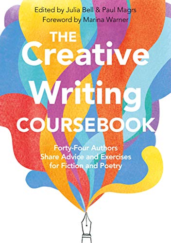 The Creative Writing Coursebook: Forty Authors Share Advice and Exercises for Fiction and Poetry book cover