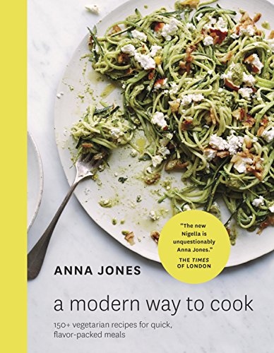 A Modern Way to Cook: Over 150 quick, smart and flavour-packed recipes for every day book cover