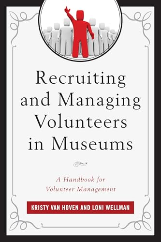 Recruiting and Managing Volunteers in Museums: A Handbook for Volunteer Management book cover