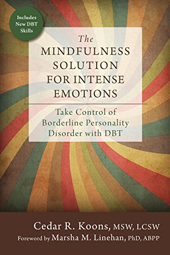 The Mindfulness Solution for Intense Emotions: Take Control of Borderline Personality Disorder with DBT book cover