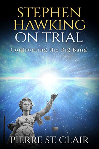 Stephen Hawking On Trial: Confronting the Big Bang book cover