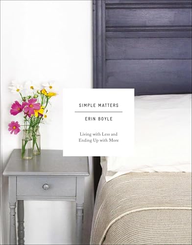 Simple Matters: Living with Less and Ending Up with More book cover