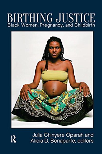 Birthing Justice: Black Women, Pregnancy, and Childbirth book cover
