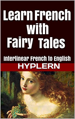 Learn French with Fairy Tales: Interlinear French to English book cover