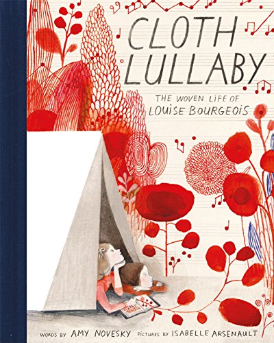 Cloth Lullaby: The Woven Life of Louise Bourgeois book cover