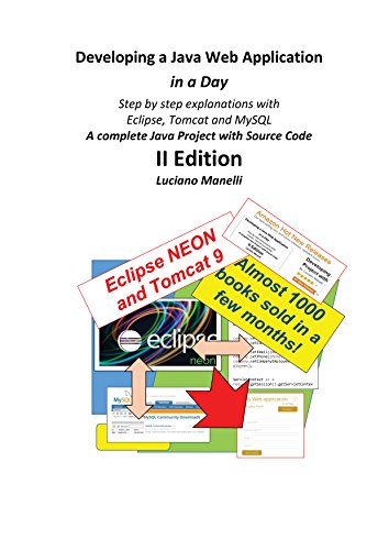 Developing a Java Web Application in a Day: Step by step explanations with Eclipse, Tomcat and MySQL - A complete Java Project with Source Code (Java Web Programming Book 2) book cover