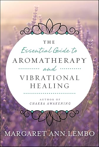 The Essential Guide to Aromatherapy and Vibrational Healing book cover