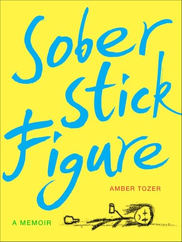 Sober Stick Figure: A Memoir book cover