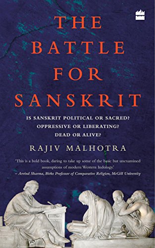 The Battle for Sanskrit: Is Sanskrit Political or Sacred, Oppressive or Liberating, Dead or Alive? book cover