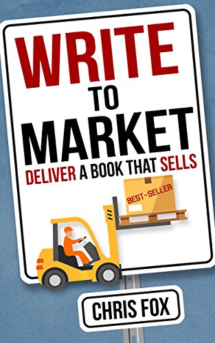 Write to Market: Deliver a Book that Sells (Write Faster, Write Smart, #3) book cover