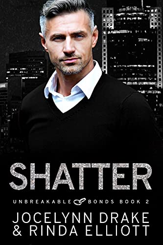 Shatter (Unbreakable Bonds, #2) book cover