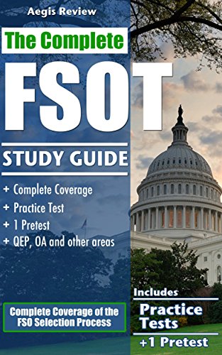 The Complete FSOT Study Guide: Practice Tests and Test Preparation Guide for the Written Exam and Oral Assessment book cover