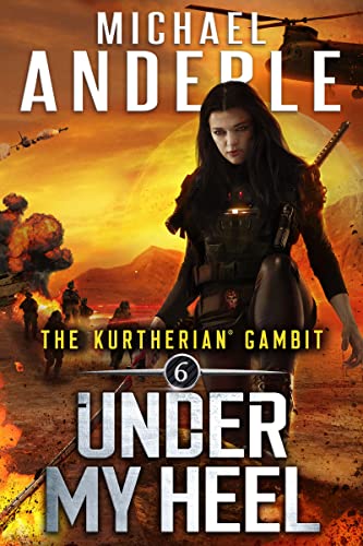 Under My Heel (The Kurtherian Gambit, #6) book cover
