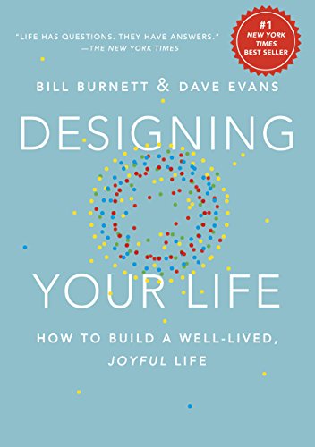 Designing Your Life: How to Build a Well-Lived, Joyful Life book cover