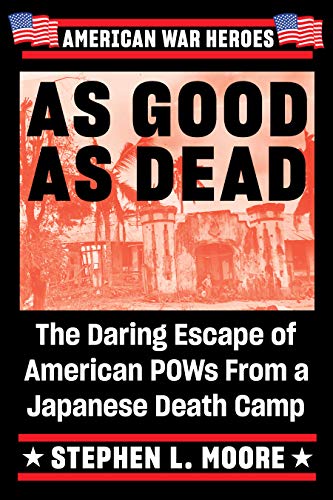 As Good As Dead: The True WWII Story of Eleven American POWs Who Escaped from Palawan Island book cover