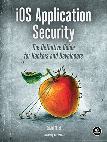 IOS Application Security: The Definitive Guide for Hackers and Developers book cover