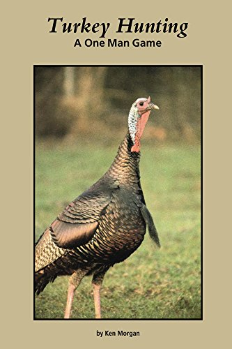 Turkey Hunting: A One Man Game book cover