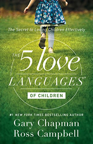 The 5 Love Languages of Children: The Secret to Loving Children Effectively book cover