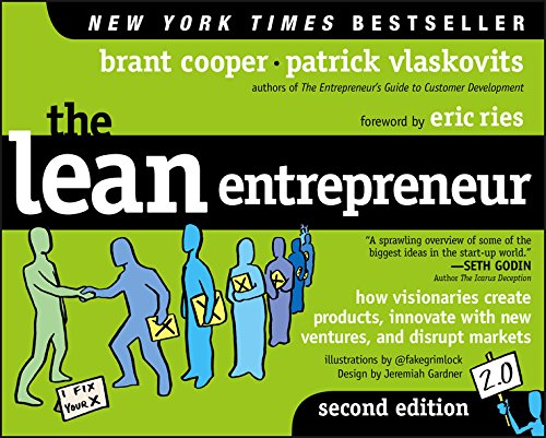 The Lean Entrepreneur: How Visionaries Create Products, Innovate with New Ventures, and Disrupt Markets book cover