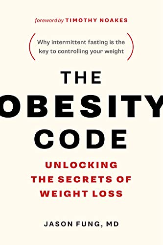 The Obesity Code: Unlocking the Secrets of Weight Loss book cover