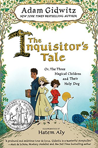 The Inquisitor's Tale: Or, the Three Magical Children and Their Holy Dog book cover