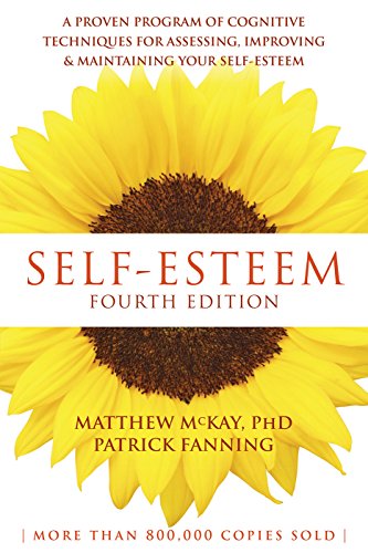 Self-Esteem: A Proven Program of Cognitive Techniques for Assessing, Improving, and Maintaining Your Self-Esteem book cover
