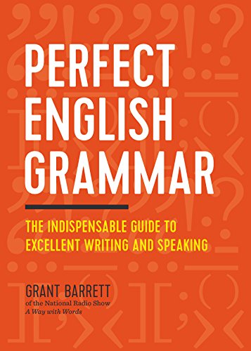 Perfect English Grammar: The Indispensable Guide to Excellent Writing and Speaking book cover