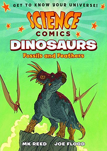 Science Comics: Dinosaurs: Fossils and Feathers book cover