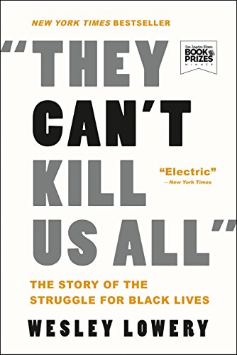 They Can't Kill Us All: Ferguson, Baltimore, and a New Era in America’s Racial Justice Movement book cover