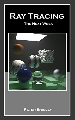 Ray Tracing: the Next Week (Ray Tracing Minibooks Book 2) book cover