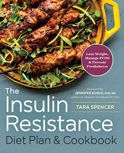 The Insulin Resistance Diet Plan & Cookbook: Lose Weight, Manage Pcos, and Prevent Prediabetes book cover