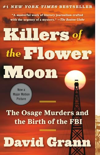 Killers of the Flower Moon: The Osage Murders and the Birth of the FBI book cover