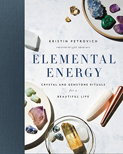 Elemental Energy: Crystal and Gemstone Rituals for a Beautiful Life book cover