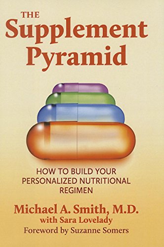 The Supplement Pyramid: How to Build Your Personalized Nutritional Regimen book cover