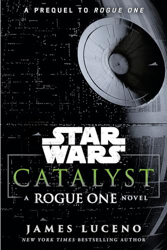 Catalyst: A Rogue One Novel (Star Wars) book cover