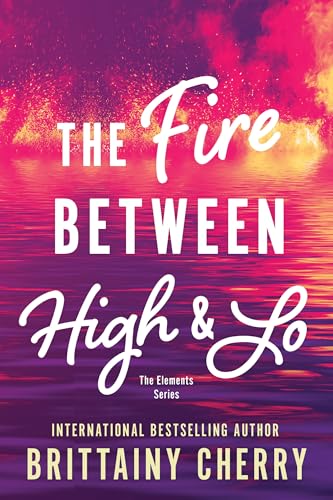 The Fire Between High & Lo (Elements, #2) book cover