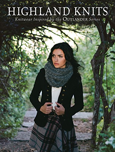 Highland Knits: Knitwear Inspired by the Outlander Series book cover