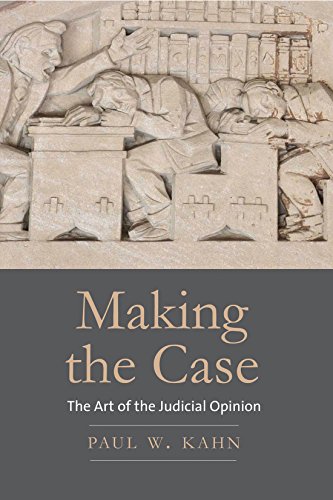 Making the Case: The Art of the Judicial Opinion book cover