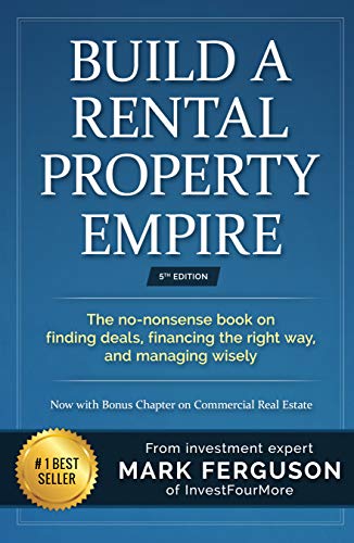Build a Rental Property Empire: The no-nonsense book on finding deals, financing the right way, and managing wisely. book cover
