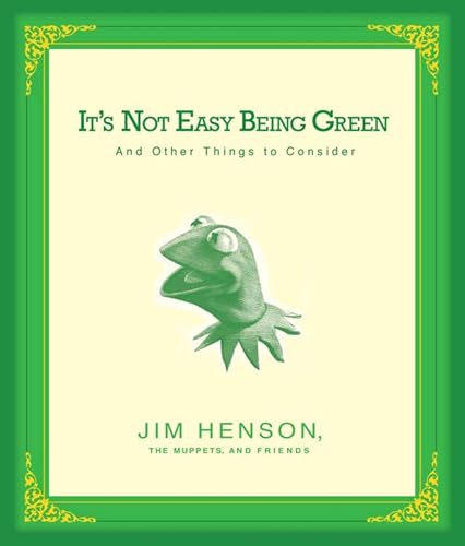 It's Not Easy Being Green: And Other Things to Consider book cover