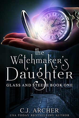 The Watchmaker's Daughter (Glass and Steele, #1) book cover
