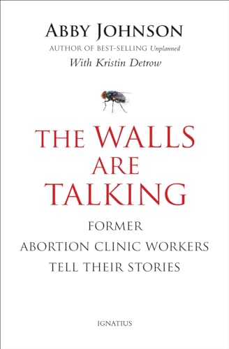 The Walls Are Talking: Former Abortion Clinic Workers Tell Their Stories book cover
