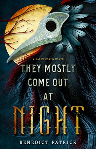 They Mostly Come Out at Night (Yarnsworld, #1) book cover