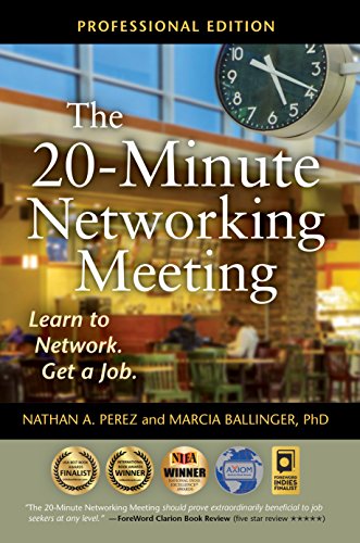 The 20-Minute Networking Meeting - Professional Edition: Learn to Network. Get a Job. book cover