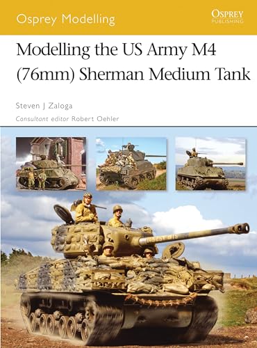 Modelling the US Army M4 (76mm) Sherman Medium Tank (Osprey Modelling, #40) book cover