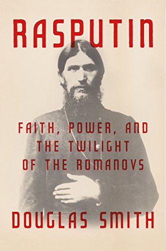 Rasputin: Faith, Power, and the Twilight of the Romanovs book cover