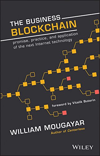 The Business Blockchain: Promise, Practice, and Application of the Next Internet Technology book cover