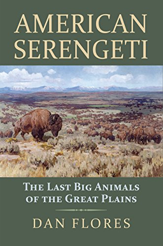 American Serengeti: The Last Big Animals of the Great Plains book cover
