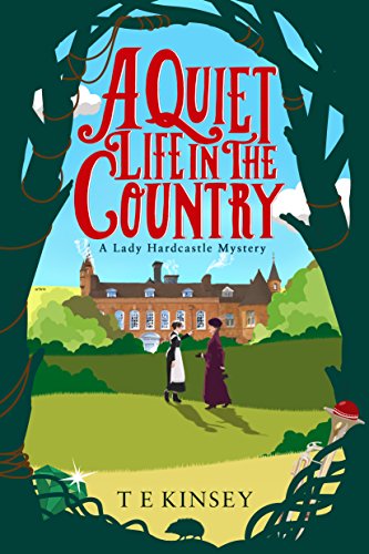 A Quiet Life in the Country (Lady Hardcastle Mysteries #1) book cover