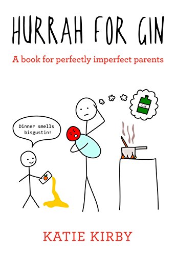 Hurrah for Gin: A Book for Perfectly Imperfect Parents book cover